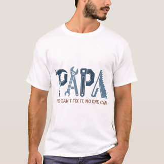 Om Pappa Inte Kan..... T Shirt