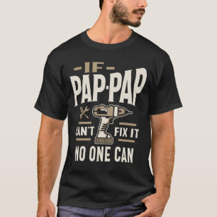 Om PapPapCant-rälsen åtgärdas kan ingen farfar T Shirt