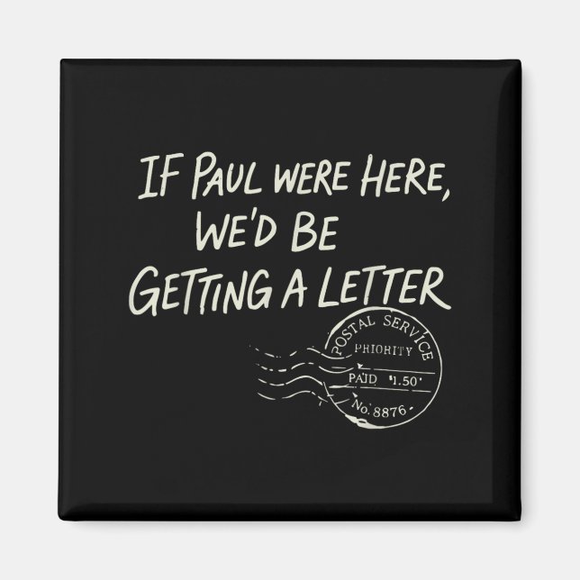 Om Paul vore här skulle vi få ett brev Magnet (Framsidan)