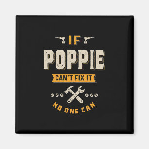 Om Poppie Cant Fix kan inte någon ge Fars dag Magnet