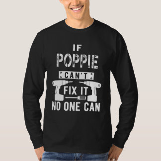 Om Poppie inte kan åtgärda det kan ingen morfar T Shirt