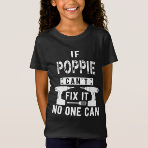 Om Poppie inte kan åtgärda det kan ingen morfar T Shirt