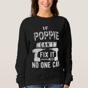 Om Poppie inte kan åtgärda det kan ingen morfar T Shirt