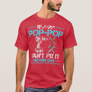Om PopPop Cant-korrigering kan ingen ge Far T Shirt