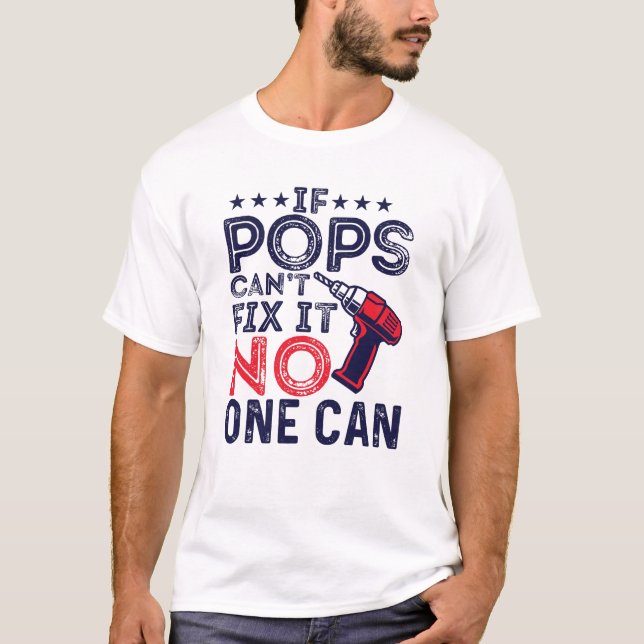 Om Pops inte kan åtgärda det kan ingen  T Shirt (Framsida)