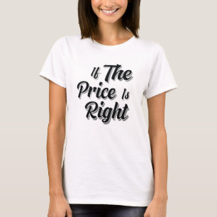 Om Prisa är Höger T Shirt