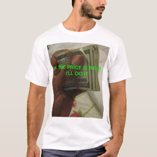 OM PRISET ÄR HÖGERT, ska jag GÖR DET T Shirt