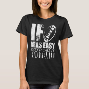 Om Rugby var lätt, så kallade de det fotbollsskämt T Shirt