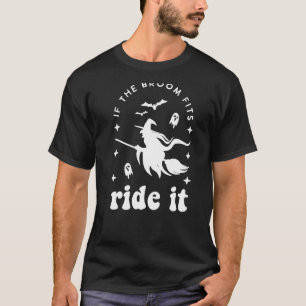 Om rummet passar riden så viker det Vibes Witchy W T Shirt