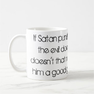 Om Satan slår de onda dörrarna... citera. Kaffemugg
