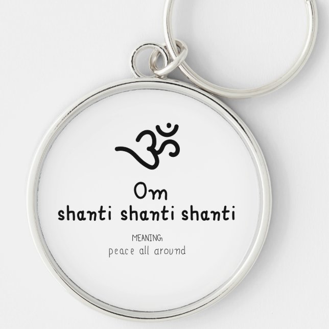 Om Shanti Shanti Shanti - sanskrit quote Rund Silverfärgad Nyckelring (Framsidan)