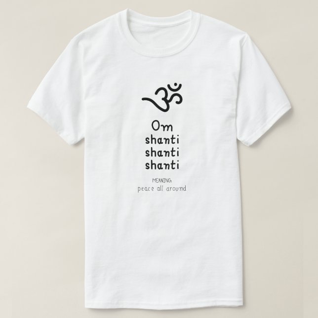 Om Shanti Shanti Shanti - sanskrit quote T Shirt (Design framsida)