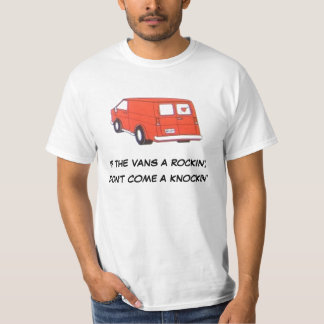 Om skåpbil rockin', inte kommer en knockin t shirt