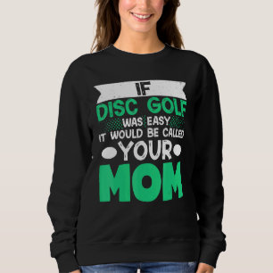 Om skivgolf var enkelt skulle det kallas Mamma T Shirt