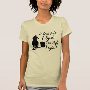 Om smuts inte är Flyin, är du inte Tee Shirt