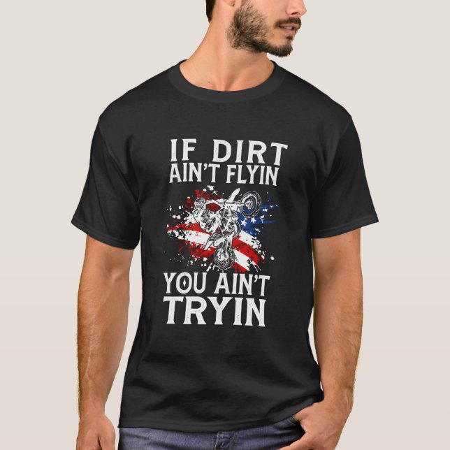 Om smuts inte flyger flyger du inte Motocross Ra T Shirt (Framsida)