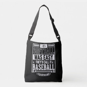 Om Softball var lätt skulle de kalla det Baseball Axelväska