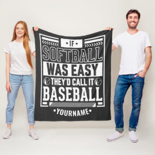 Om Softball var lätt skulle de kalla det Baseball Fleecefilt
