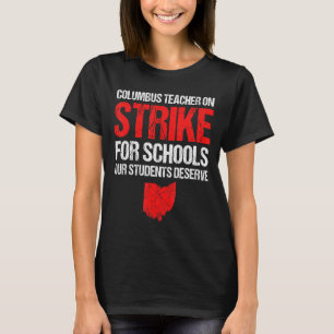 om Strejkan Columbus Ohio School Teacher Strejka O T Shirt