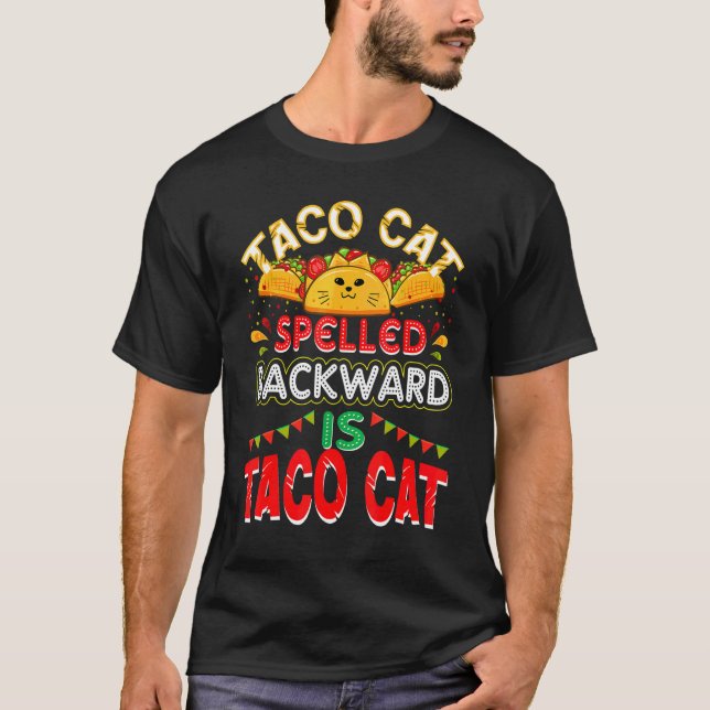 Om Tacos Taco Cat som är stavad bakåt är Taco Cat T Shirt (Framsida)