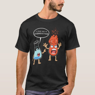 om tänka du överreagerar t shirt
