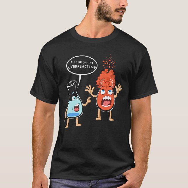 om tänka du överreagerar t shirt (Framsida)