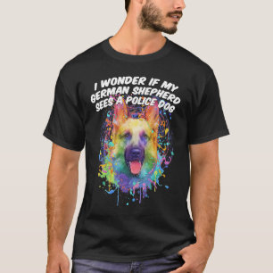 Om tyska Shepherd Sees Police Hund Funny Sh T Shirt