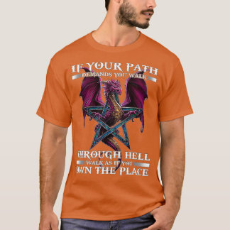 Om Väg kräver att du går genom helvetets Coola dr. T Shirt