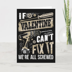 Om Valentine inte kan fixa det är vi alla körda fa Kort