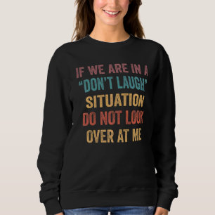 Om vi befinner oss i en situation av Donu2019t Lau T Shirt