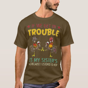 Om vi får problem med mina systrar-fel t shirt
