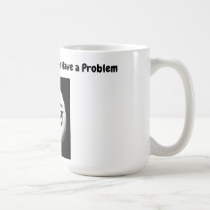 Om vi har problem med Mugg har vi mugg =)