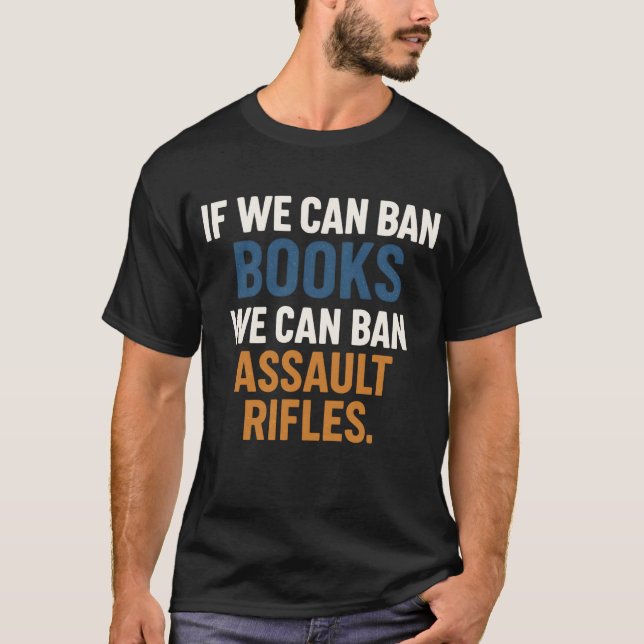 Om vi kan förbjuda Bokar kan vi förbjuda de våldsa T Shirt (Framsida)