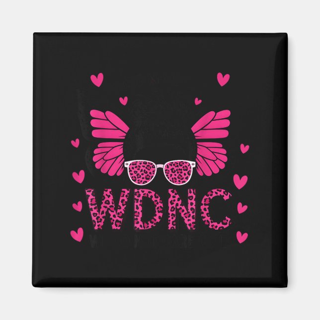 Om Vi Stolta Medlem Wdnc Inte Bryr Oss Magnet (Framsidan)