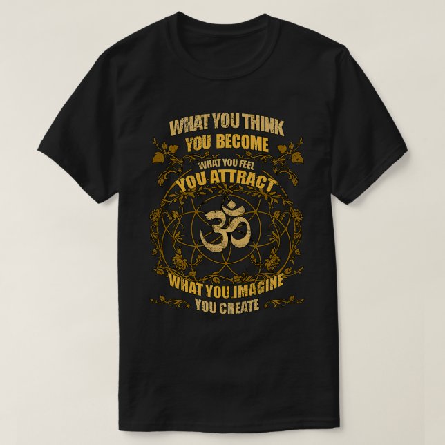 Om Zen Yoga vad du Tänkor blir du Andlig T Shirt (Design framsida)