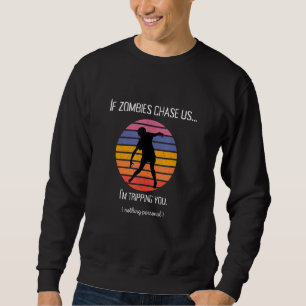 Om zombies jagar oss snubblar jag över dig Vintage Lång Ärmad Tröja