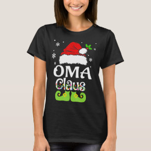 Oma Claus Family Matching Oma Claus Pajama 1 T Shirt