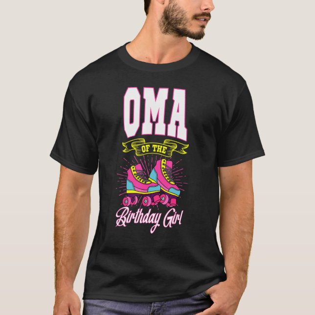 Oma of Birthday Girl Roller Skates Bday Skatin T Shirt (Framsida)