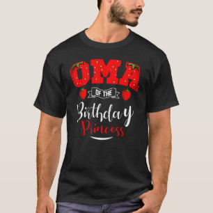Oma of the Birthday Princess Strawberry Theme Bday T Shirt