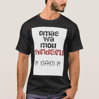 Omae wa mou shindeiru Manga Anime japanese2642png2 T Shirt