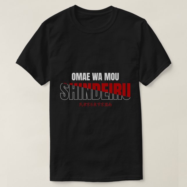 Omae Wa Mou Shindeiru Nani Anime Japansk Meme T-S T Shirt (Design framsida)