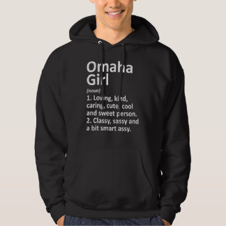 Omaha Girl Ne Nebraska Funny City Roots Hoodie