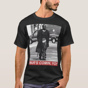 Omar's Comin Yo T Shirt
