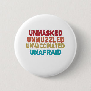 Omaskerad ovaccinerad ovaccinerad Unafraid Funny Knapp