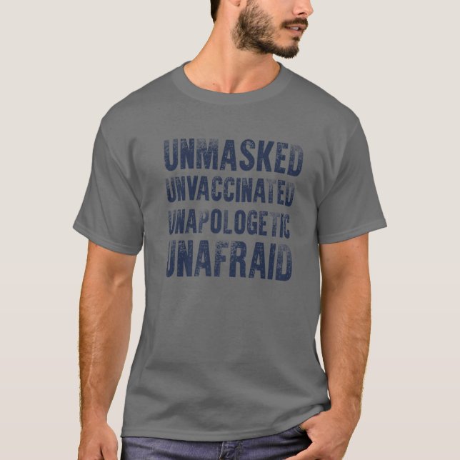 Omaskerat ovaccinerat unapologetiskt Unafraid Free T Shirt (Framsida)