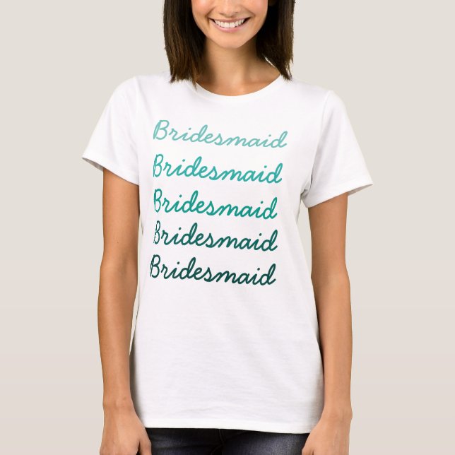 Ombre Bridesmaid T-Shirt (Framsida)