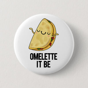 Ome-lette det är roligt Omelet Pun Knapp