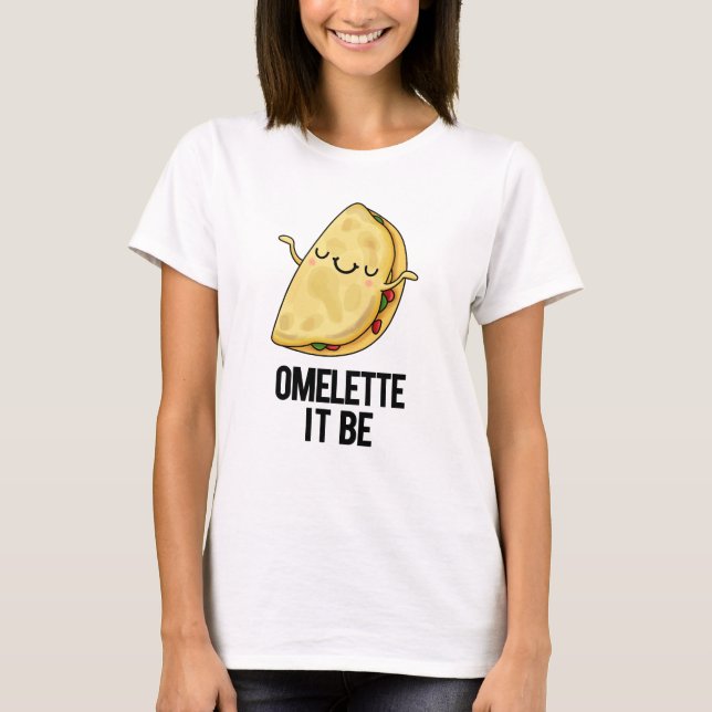 Ome-lette det är roligt Omelet Pun T Shirt (Framsida)