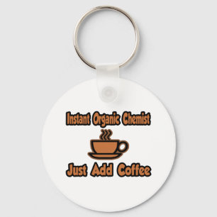 Omedelbar organisk kemist.. Lägg bara till kaffe Nyckelring