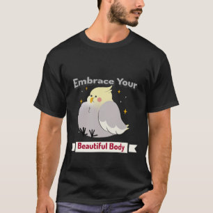 omfamna din vackra kropp t shirt